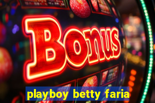 playboy betty faria